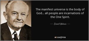 quote-the-manifest-universe-is-the-body-of-god-all-people-are-incarnations-of-the-one-spirit-ernest-holmes